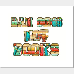 Ban Guns Not Books- Typography fullcolor design Posters and Art